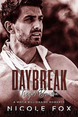 Daybreak (Tsezar Bratva Book 2) by Nicole Fox