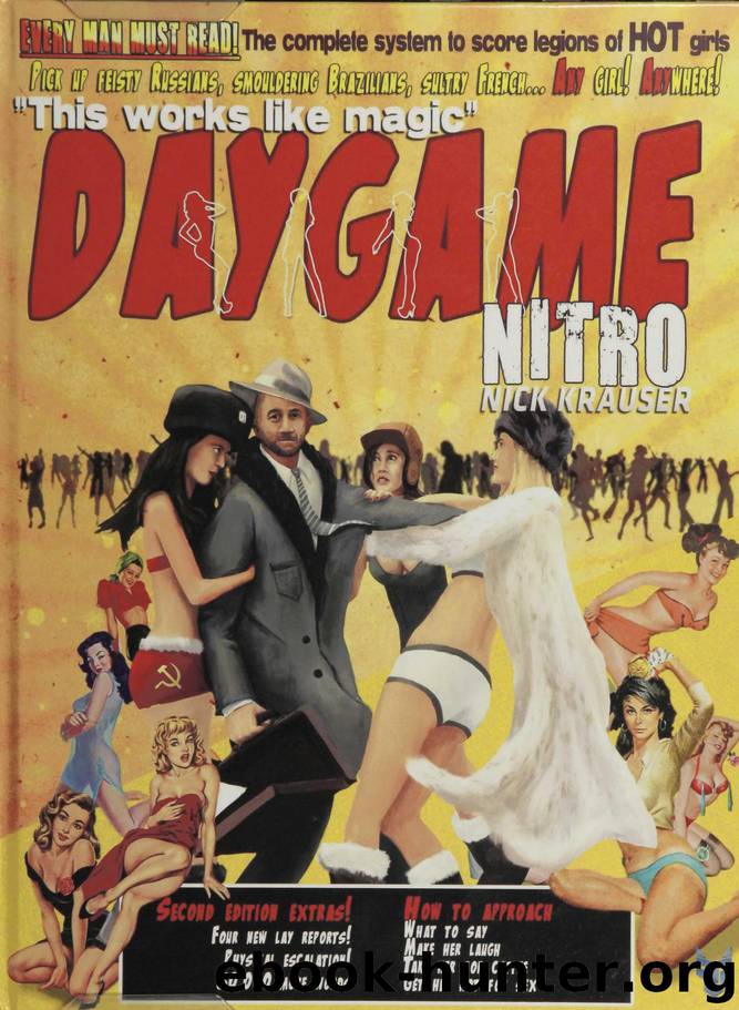 Daygame Nitro; Street Pick-Up for Alpha Males by Nick Krauser