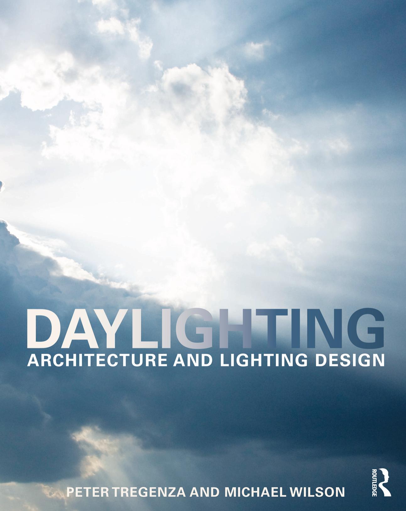 Daylighting: Architecture and Lighting Design by Peter Tregenza Michael Wilson