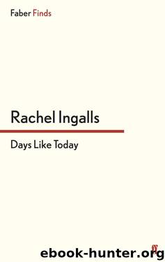 Days Like Today by Rachel Ingalls