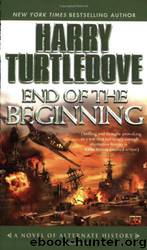 Days of Infamy [2] End Of The Beginning by Harry Turtledove