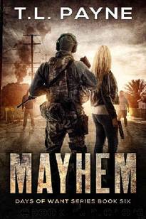 Days of Want Series (Book 6): Mayhem by Payne T.L
