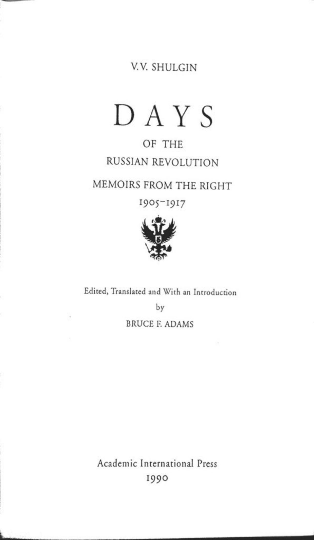 Days of the Russian Revolution Memoirs From the Right 1905-1917 by V V Shulgin