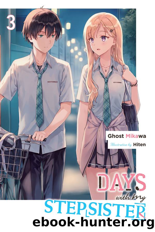 Days with My Stepsister, Vol. 3 by Ghost Mikawa and Hiten
