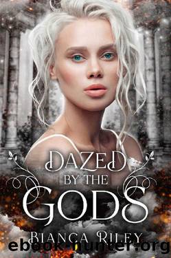 Dazed By The Gods (School of the Gods Book 1) by Bianca Riley