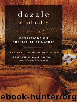 Dazzle Gradually: Reflections on the Nature of Nature by Margulis Lynn & Sagan Dorion