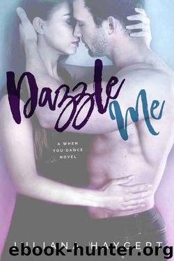 Dazzle Me (When You Dance Book 1) by Juliana Haygert