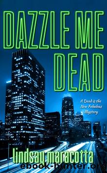 Dazzle Me Dead by Lindsay Maracotta