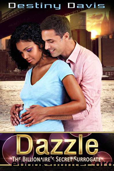 Dazzle: The Billionaire's Secret Surrogate (Contemporary BWWM Romance) by Destiny Davis
