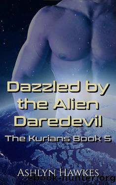 Dazzled by the Alien Daredevil: An Alien Abduction Romance (The Kurians Book 5) by Ashlyn Hawkes