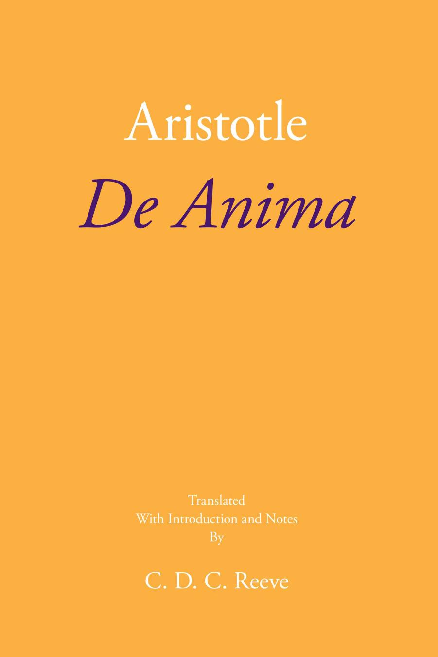 De Anima by Aristotle C. D. C. Reeve