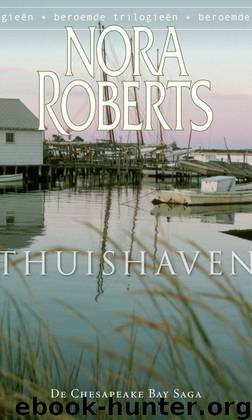 De Chesapeake Bay Saga deel 3 - Thuishaven by Nora Roberts