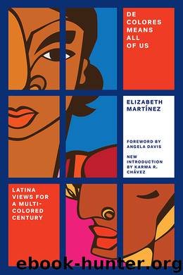 De Colores Means All of Us by ELIZABETH MARTÍNEZ