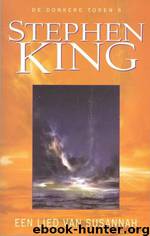 De Donkere Toren 6 Een Lied Van Susannah by Stephen King