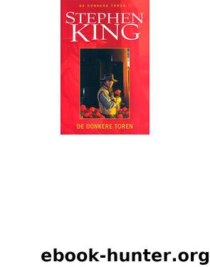 De Donkere Toren by Stephen King