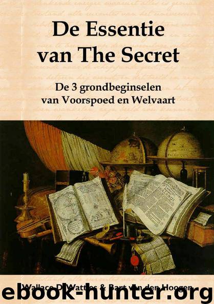 De Essentie van The Secret by Wallice D. Wattles & Bart van den Hoogen