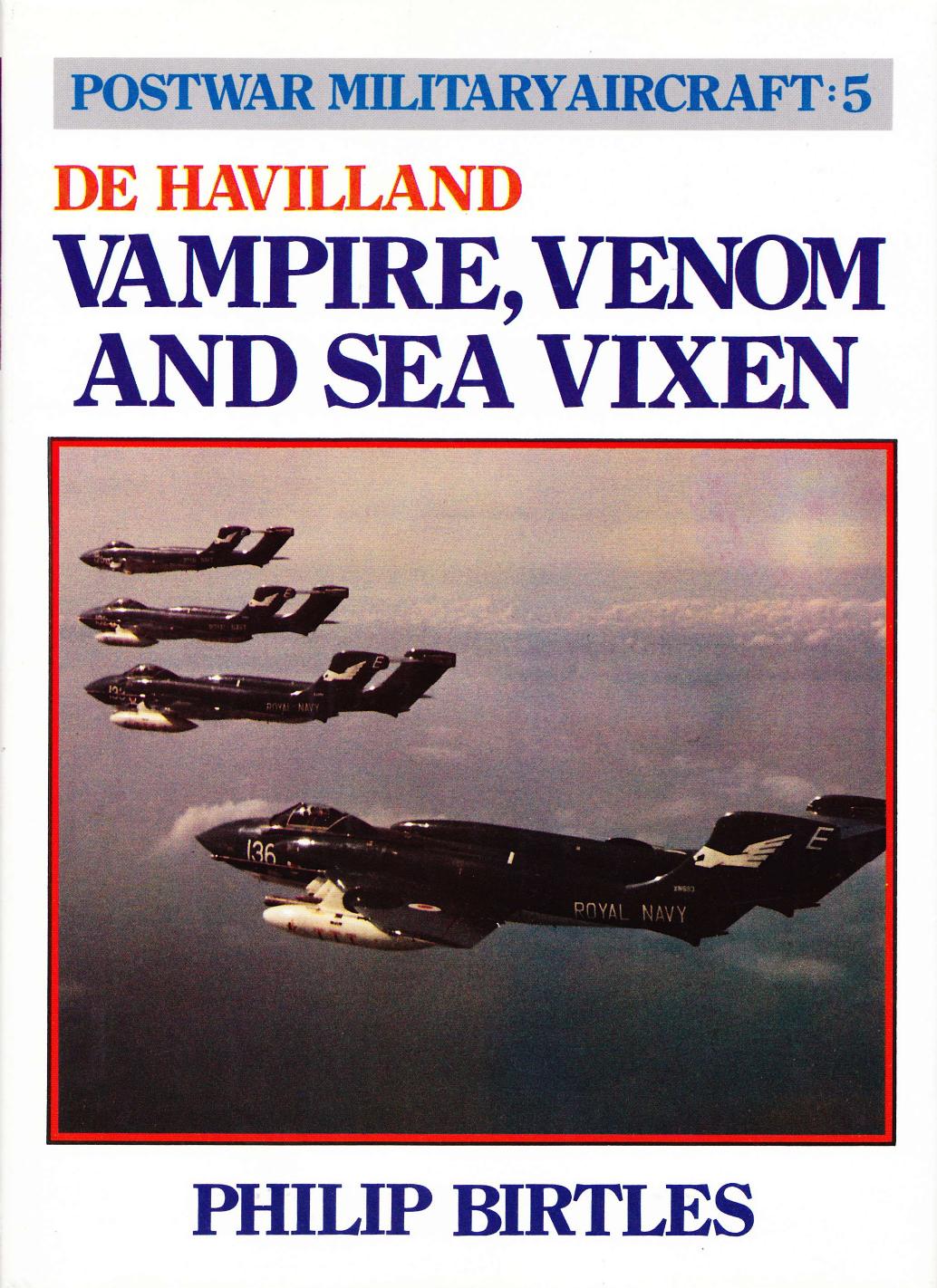 De Havilland, Vampire, Venom and Sea Vixen (Postwar Military Aircraft 5) by Unknow