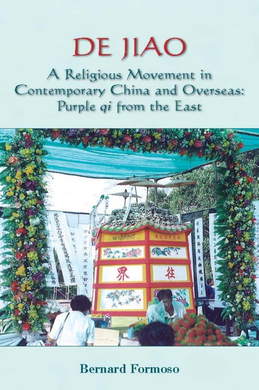 De Jiao - A Religious Movement in Contemporary China and Overseas: Purple Qi from the East by Bernard Formoso