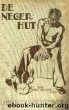 De Negerhut by Stowe Harriet Beecher