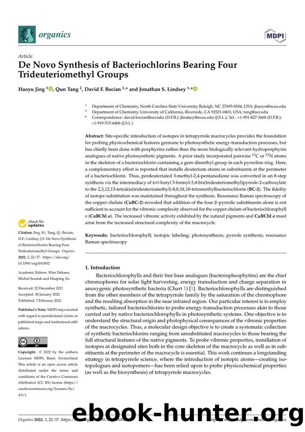 De Novo Synthesis of Bacteriochlorins Bearing Four Trideuteriomethyl Groups by Haoyu Jing Qun Tang David F. Bocian & Jonathan S. Lindsey