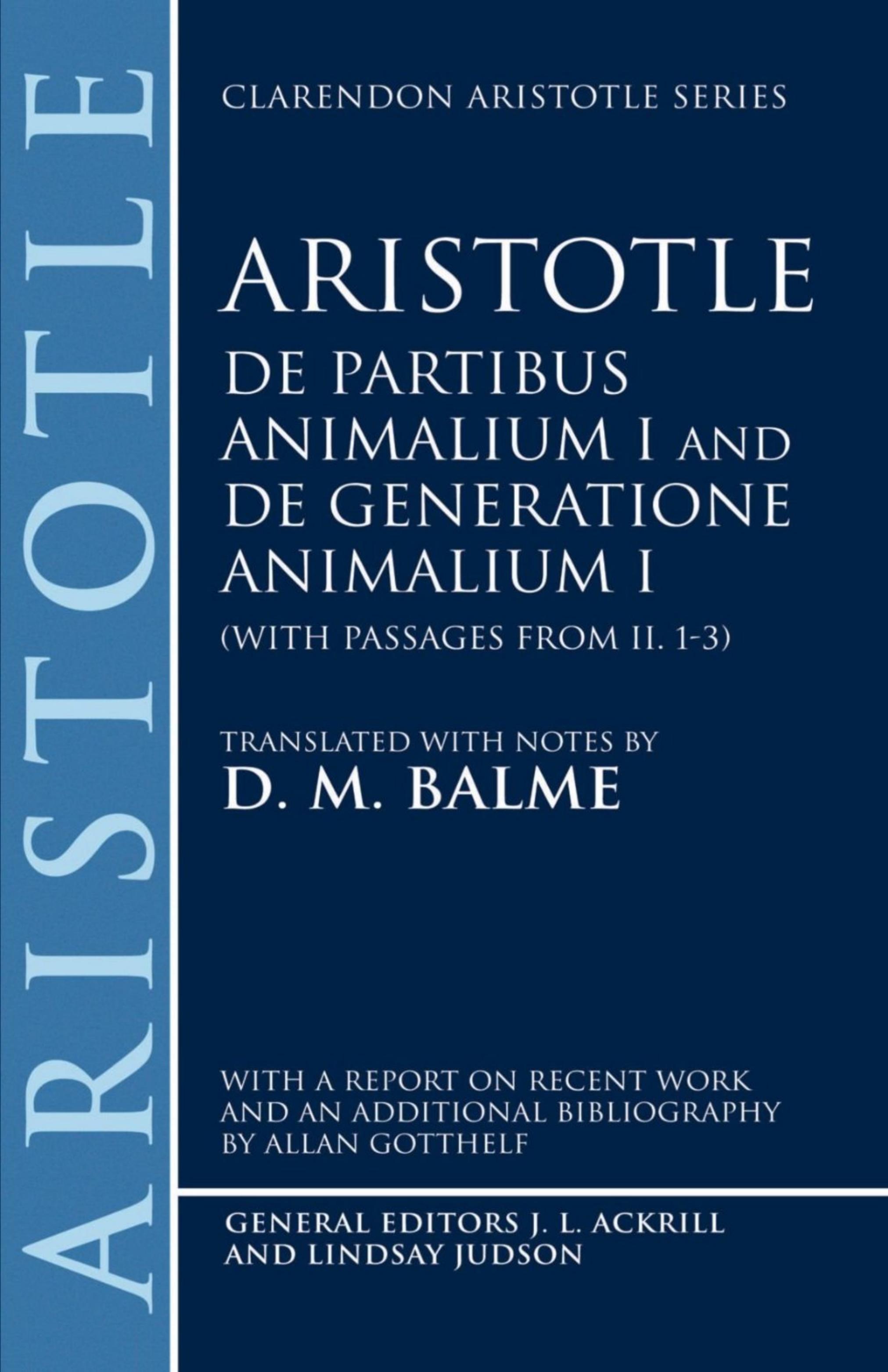 De Partibus Animalium I and De Generatione Animalium I (With Passages from II ; 1-3 by Aristotle