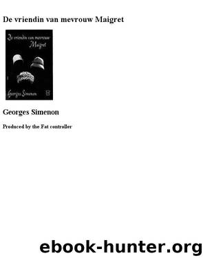 De Vriendin Van Mevrouw Maigret by Georges Simenon
