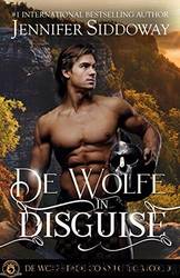 De Wolfe in Disguise by Jennifer Siddoway
