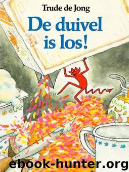 De duivel is los! by Trude de Jong