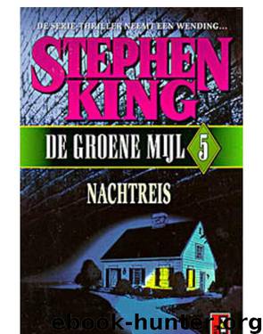 De groene mijl 05 - Nachtreis by Stephen King
