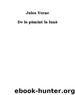 De la pămînt la lună by Jules Verne