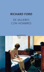 De mujeres con hombres by Richard Ford