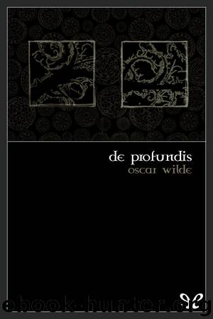 De profundis by Oscar Wilde