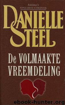 De volmaakte vreemdeling by Danielle Steel