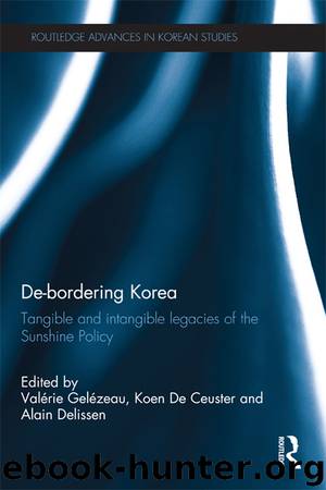 De-Bordering Korea by Gelézeau Valérie; De Ceuster Koen; Delissen Alain