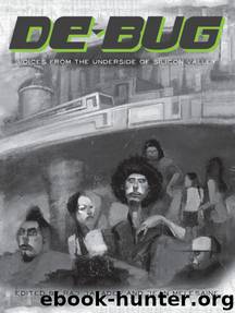 De-Bug: Voices from the Underside of Silicon Valley by Raj Jayadev & Jean Melesaine