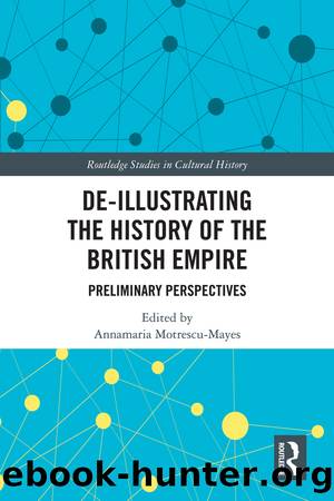 De-Illustrating the History of the British Empire by Annamaria Motrescu-Mayes