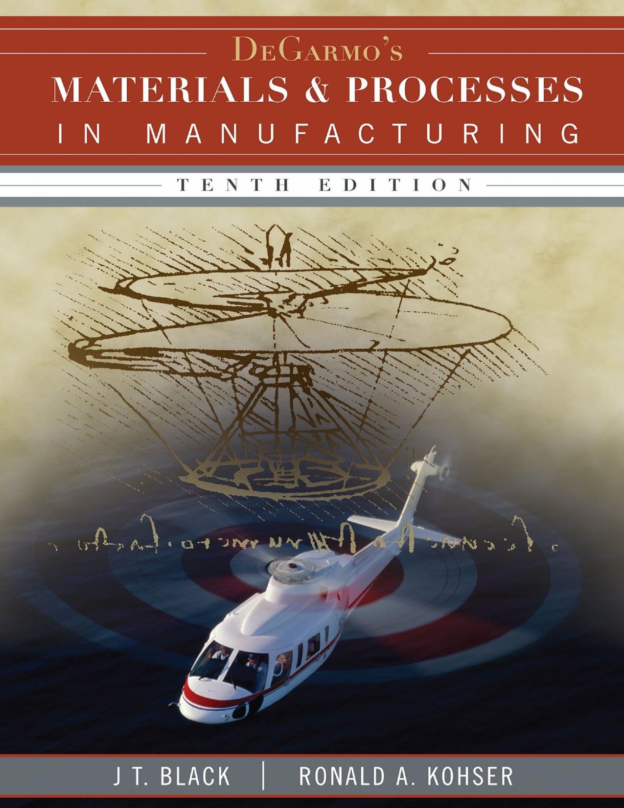 DeGarmo's Materials and Processes in Manufacturing by J. Black et. al.