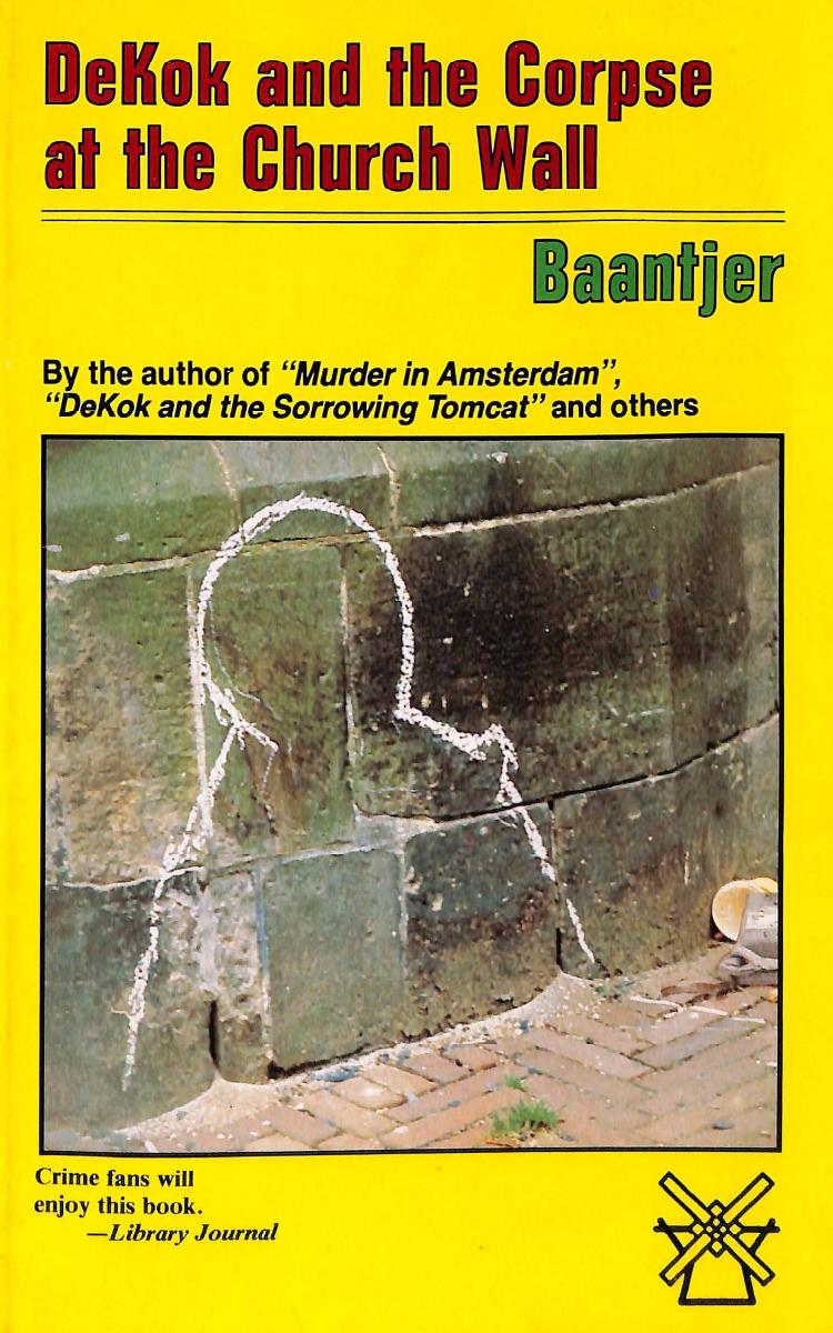 DeKok and the Corpse at the Church Wall (1994) by Baantjer