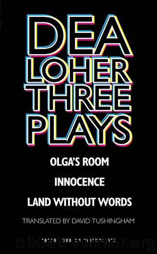 Dea Loher: Three Plays by Loher Dea;Tushingham David;