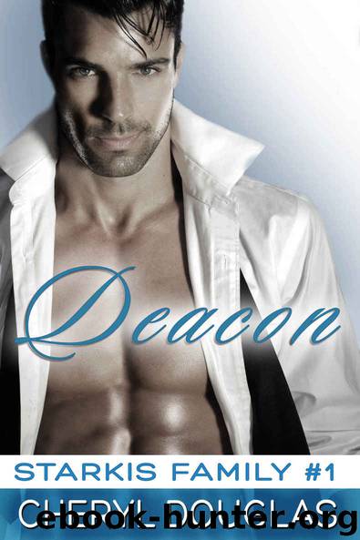 Deacon (Starkis Family #1) by Cheryl Douglas