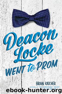Deacon Locke Went to Prom by Brian Katcher