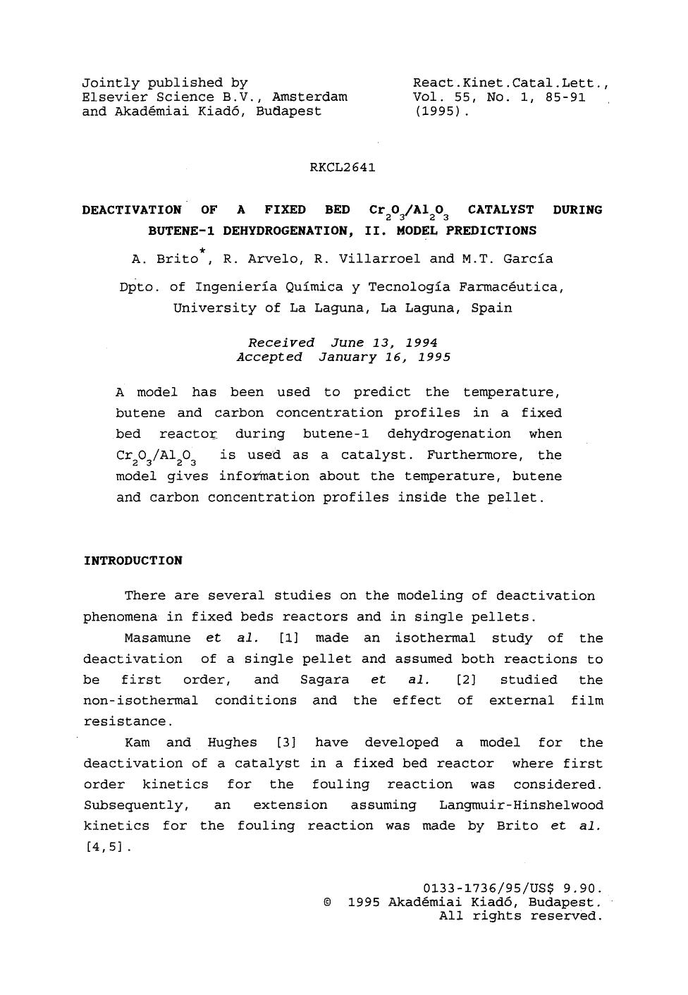 Deactivation of a fixed bed Cr <Subscript>2 <Subscript>O <Subscript>3 <Subscript>Al <Subscript>2 <Subscript>O <Subscript>3 <Subscript> catalyst during butene-1 dehydrogenation, II. Model predictions by Unknown