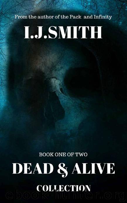 Dead & Alive Collection #1 [Books 1-6] by Smith I.J