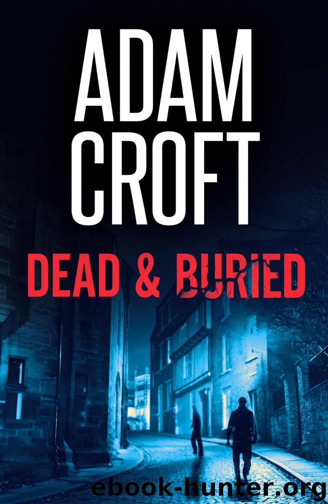 Dead & Buried by Adam Croft