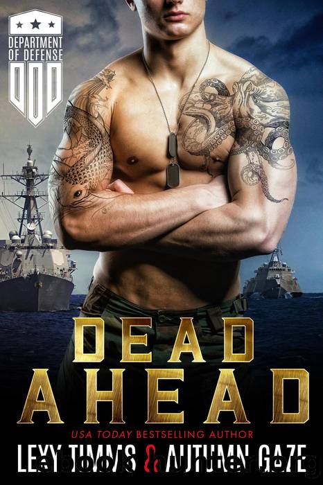 Dead Ahead by Lexy Timms & Autumn Gaze