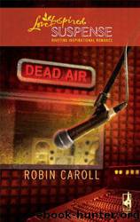 Dead Air by Robin Caroll