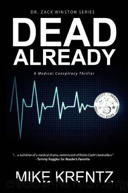 Dead Already (Dr. Zack Winston Series, a medical conspiracy thriller Book 1) by Mike Krentz
