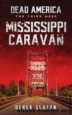 Dead America - Mississippi Caravan (Dead America - The Third Week Book 6) by Derek Slaton
