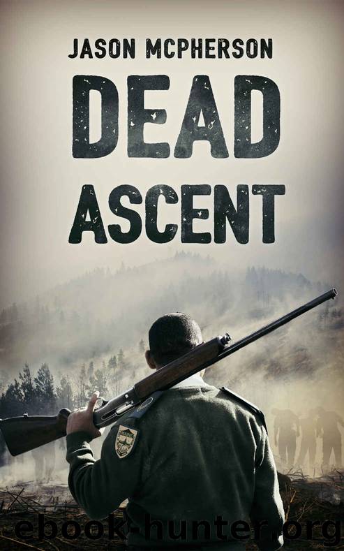 Dead Ascent (The Zombie Apocalypse Book 1) by Jason McPherson