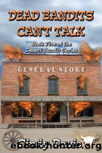 Dead Bandits Can't Talk by Cindy Davis